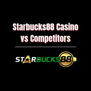 Starbucks88 E-Wallet Casino vs. Competitors: Why Choose Us - Logo - starbucks88z